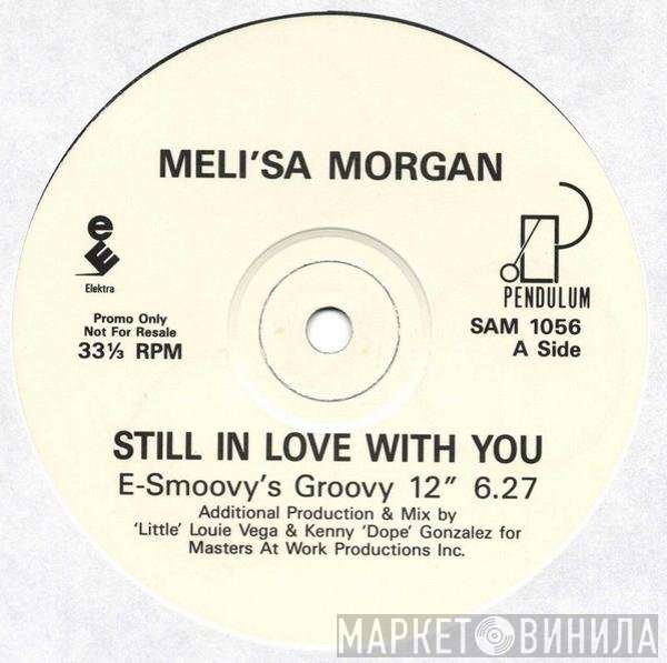 Meli'sa Morgan - Still In Love With You