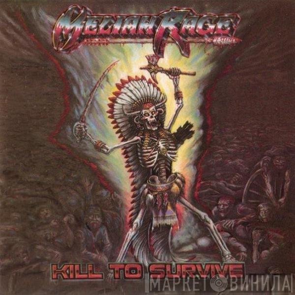 Meliah Rage  - Kill To Survive
