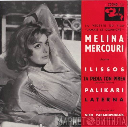 Melina Mercouri, Nico Papadopoulos & Son Orchestre - Chante Ilissos