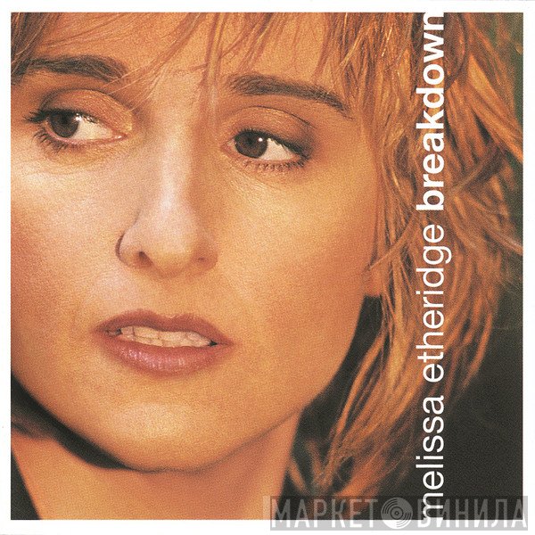 Melissa Etheridge  - Breakdown
