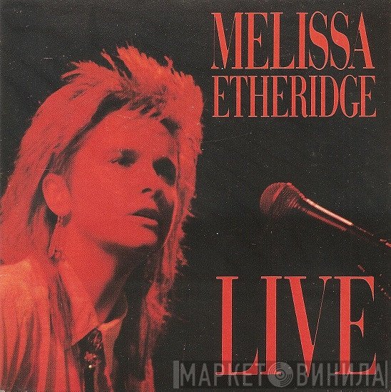 Melissa Etheridge - Live