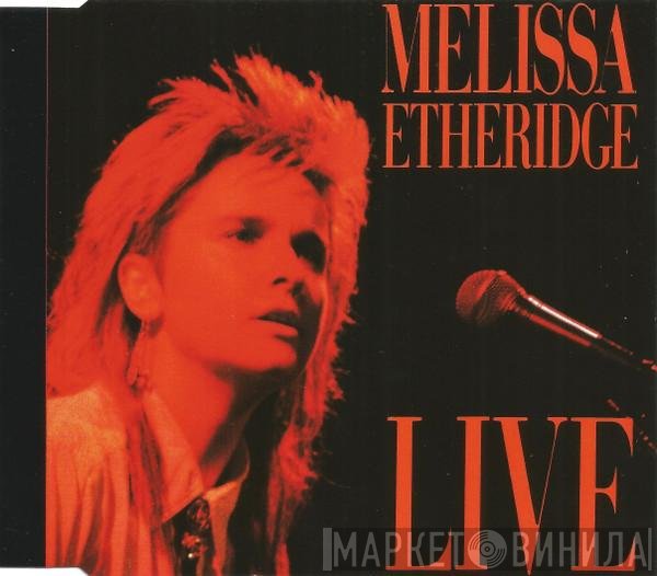 Melissa Etheridge  - Live