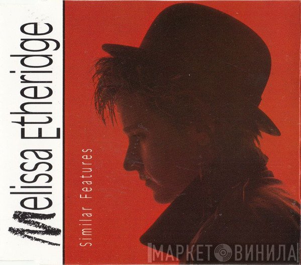Melissa Etheridge  - Similar Features