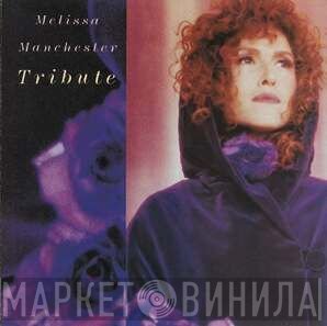 Melissa Manchester  - Tribute