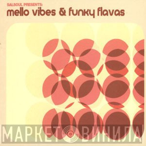  - Mello Vibes & Funky Flavas