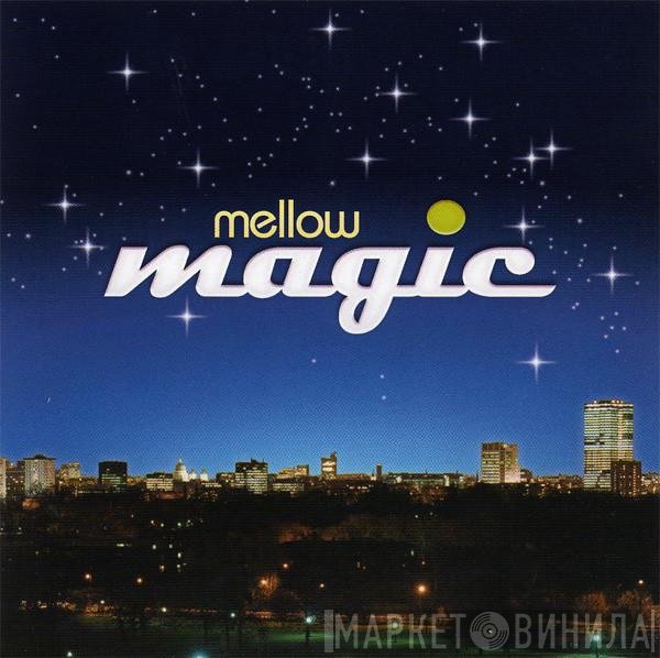  - Mellow Magic