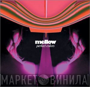 Mellow  - Perfect Colors