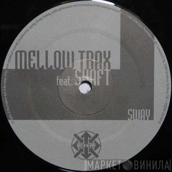 Mellow Trax Feat. Shaft  - Sway