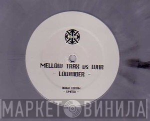Mellow Trax vs. War  - Low Rider (Rough Edition)