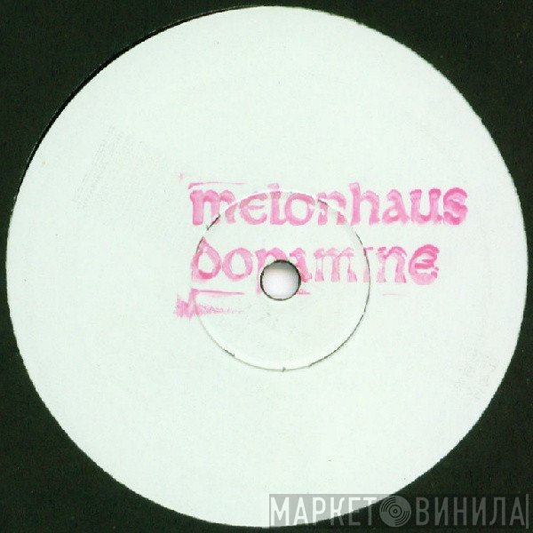 Melonhaus  - Dopamine
