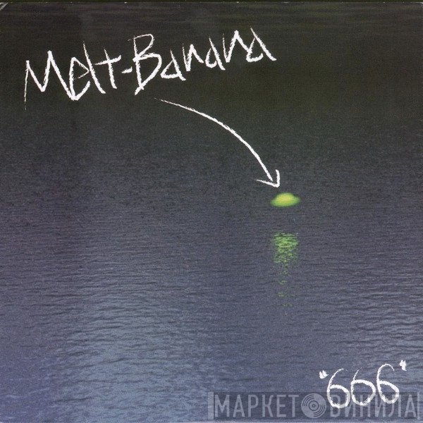 Melt-Banana  - 666