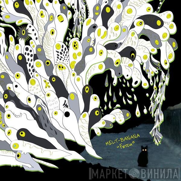 Melt-Banana  - Fetch