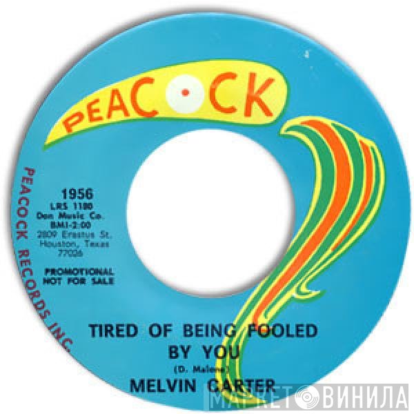 Melvin Carter - I'll Be True To You / Tired Of Being Fooled By You