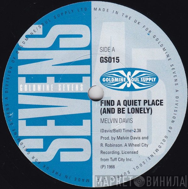 Melvin Davis , John Hampton  - Find A Quiet Place (And Be Lonely) / Not My Girl