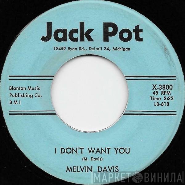 Melvin Davis  - I Don't Want You / About Love