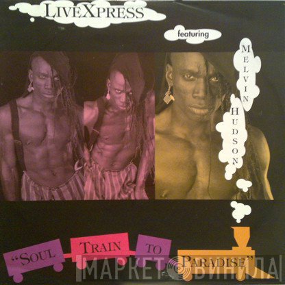 Melvin Hudson, Livexpress - Soul Train To Paradise
