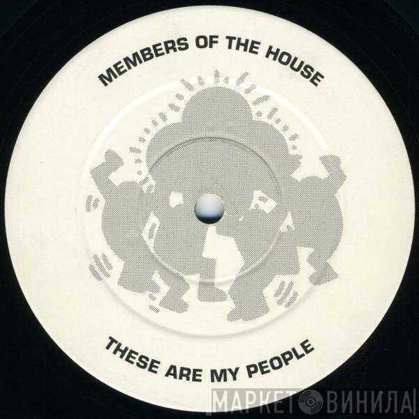 Members Of The House - These Are My People
