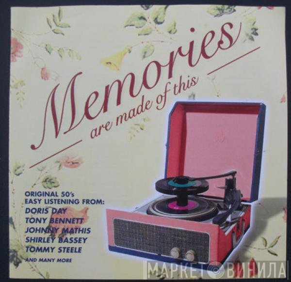  - Memories Are Made Of This