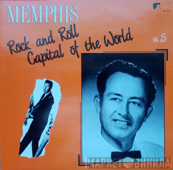  - Memphis - Rock And Roll Capital Of The World - Vol. 5