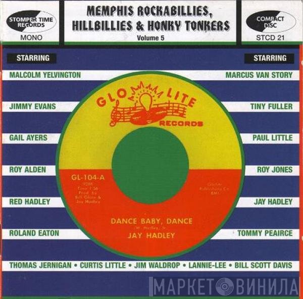  - Memphis Rockabillies, Hillbillies & Honky Tonkers Volume 5: Glo Lite Records