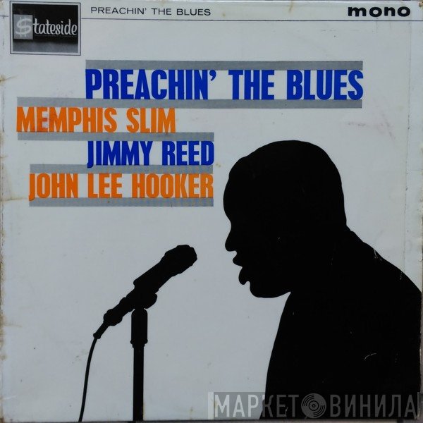 Memphis Slim, Jimmy Reed, John Lee Hooker - Preachin' The Blues