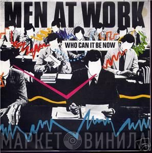 Men At Work - Who Can It Be Now