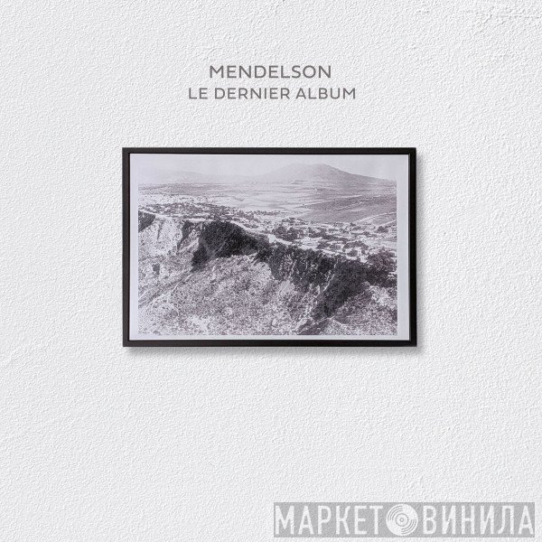 Mendelson - Le Dernier Album