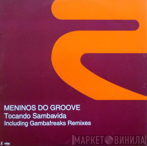Meninos Do Groove - Tocando Sambavida