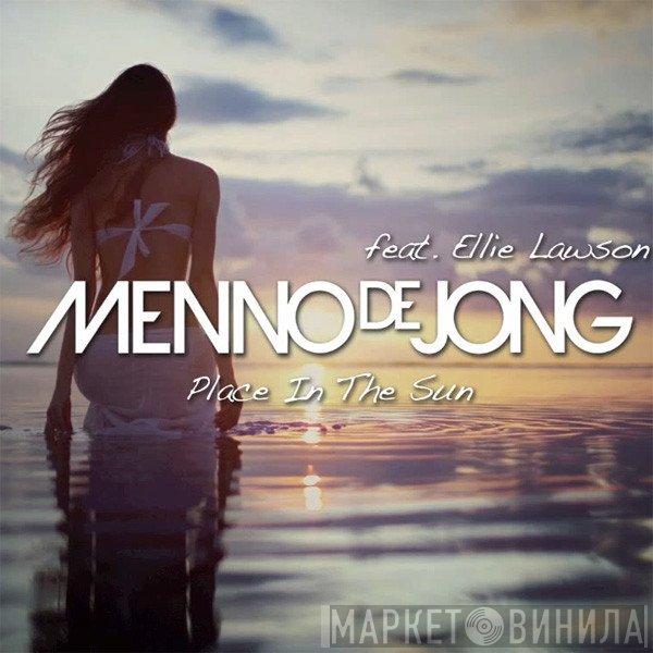Menno de Jong feat. Ellie Lawson   - Place In The Sun