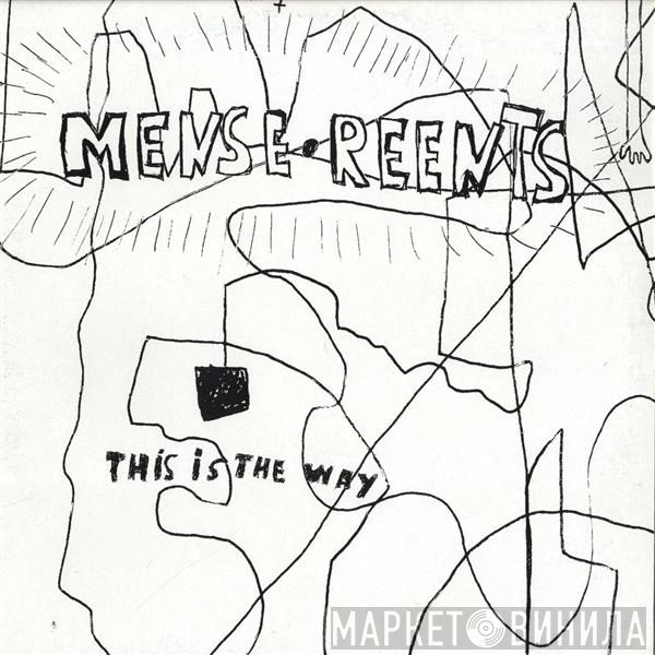 Mense Reents - This Is The Way