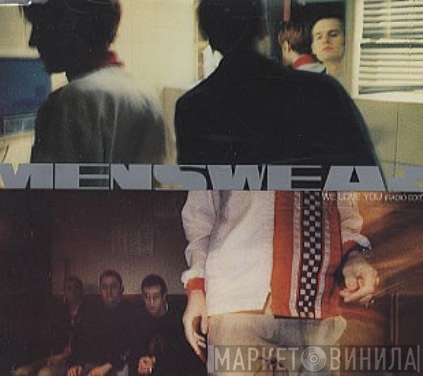 Menswear - We Love You (Radio Edit)