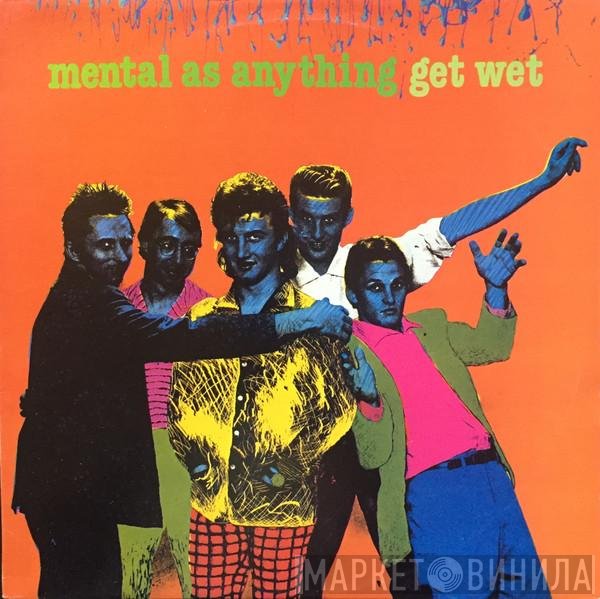 Mental As Anything  - Get Wet