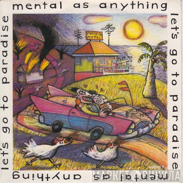 Mental As Anything  - Let's Go To Paradise