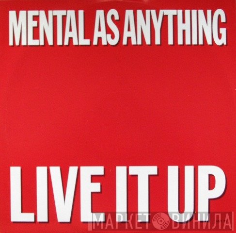 Mental As Anything - Live It Up