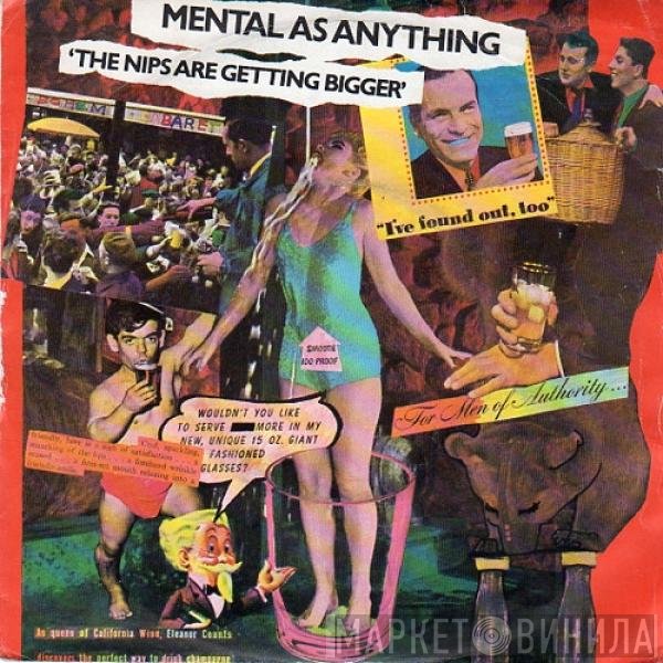 Mental As Anything - The Nips Are Getting Bigger