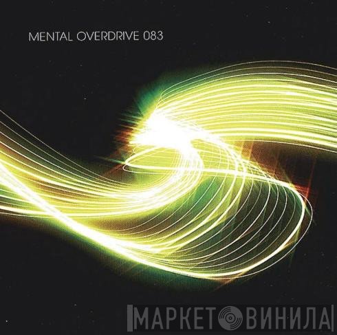 Mental Overdrive - 083