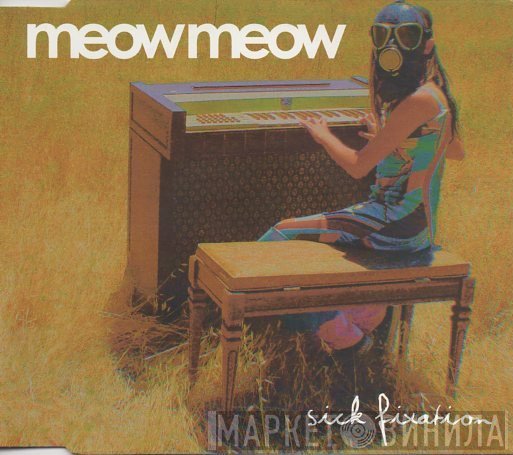 Meow Meow - Sick Fixation