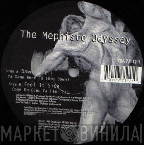 Mephisto Odyssey - Ya Came Here Ta (Get Down) / Come On (Can Ya Feel It)