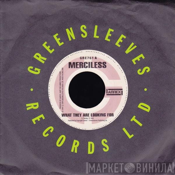 Merciless, Captain Barkey - What They Are Looking For / You Nuffi Bad Mind