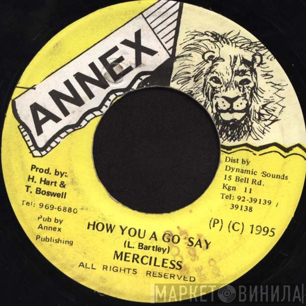 Merciless - How You A Go Say