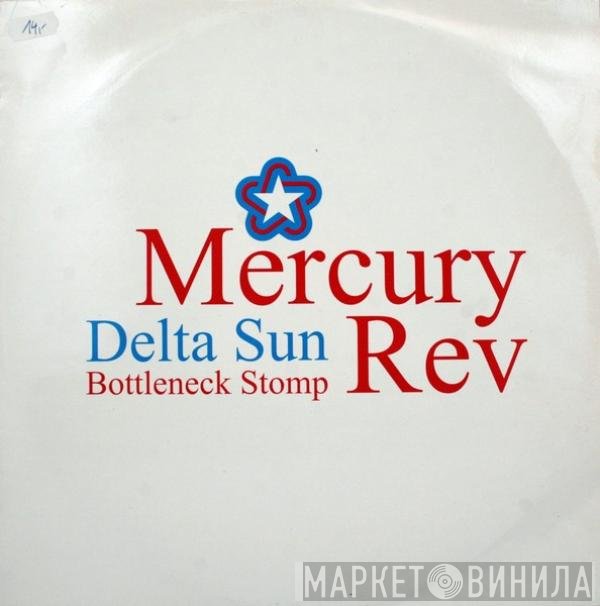 Mercury Rev - Delta Sun Bottleneck Stomp