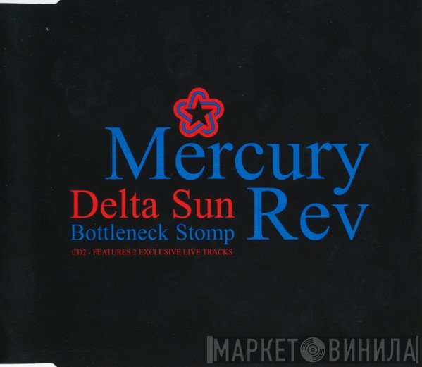 Mercury Rev - Delta Sun Bottleneck Stomp