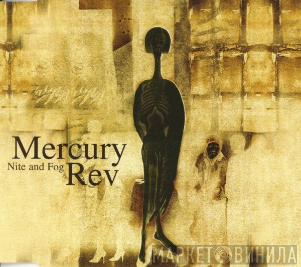 Mercury Rev - Nite And Fog