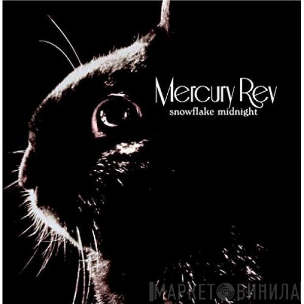 Mercury Rev  - Snowflake Midnight