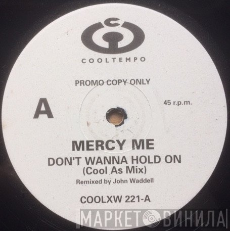 Mercy Me  - Don't Wanna Hold On