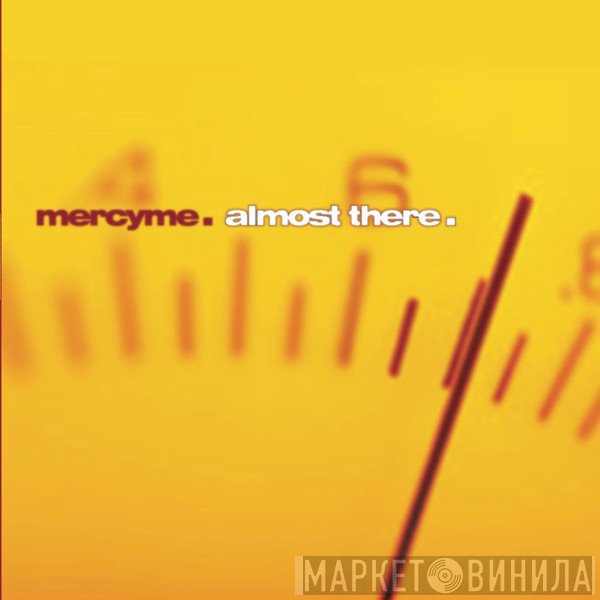MercyMe  - Almost There