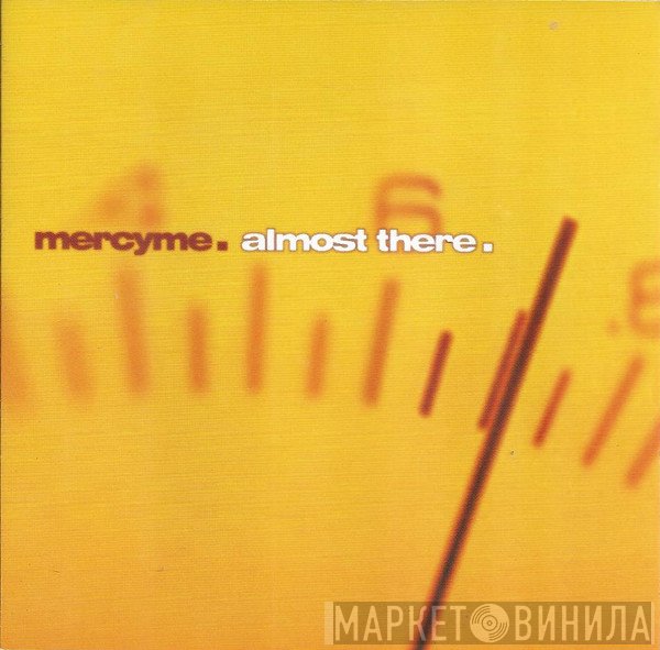 MercyMe  - Almost There