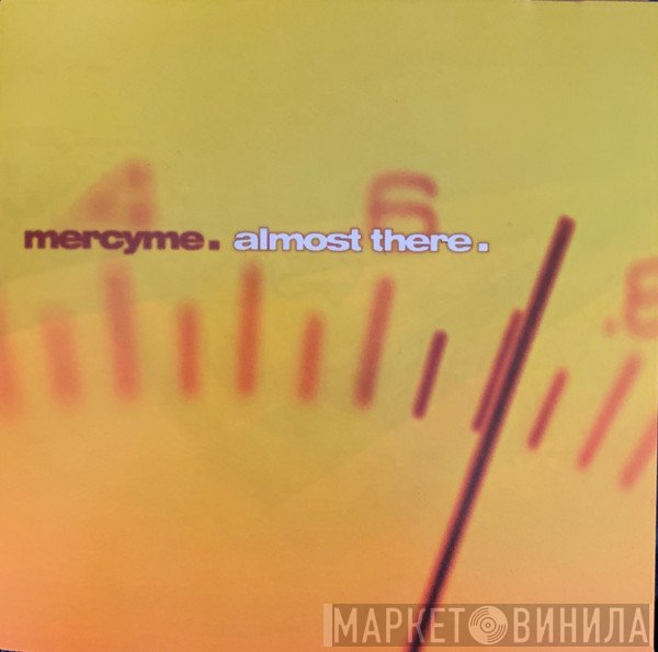 MercyMe  - Almost There