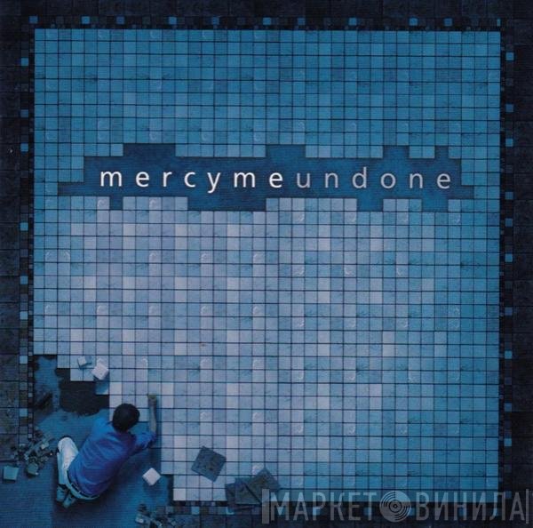 MercyMe  - Undone
