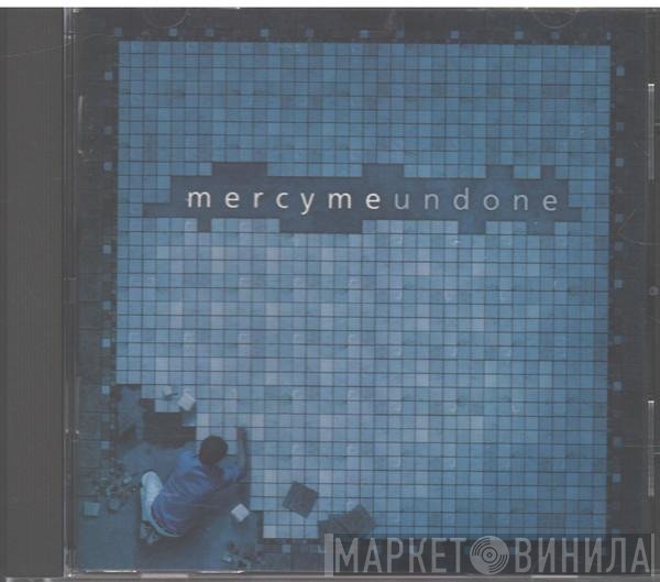 MercyMe  - Undone